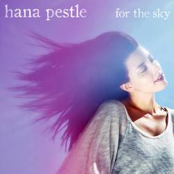 Hana Pestle : For the Sky